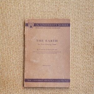 Vintage 1935  Book: The Earth ~Our Ever-Changing Planet by Chester A. Reeds